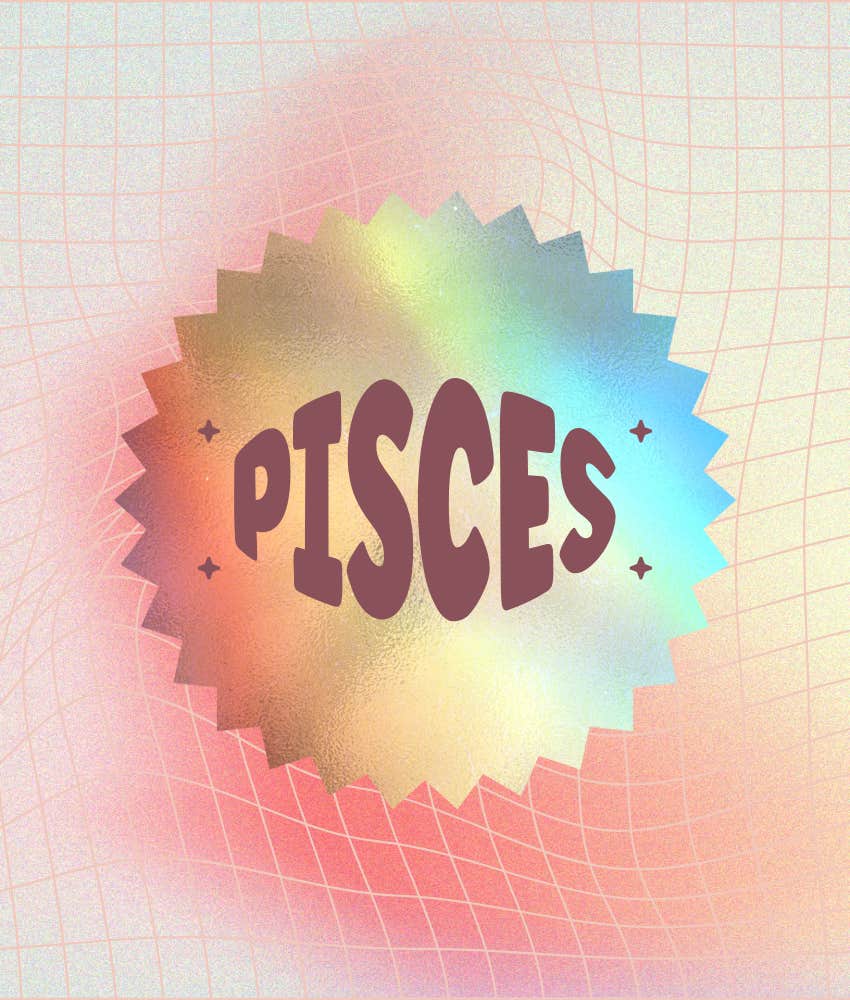 pisces zodiac signs life better January 2026